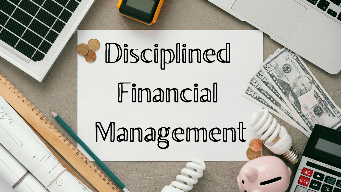 Adopting the Rewards of Disciplined Financial Management